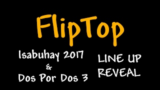 Fliptop  Isabuhay 2017 Dos Por Dos 3 Line up REVEALED [upl. by Oniliuqnart]