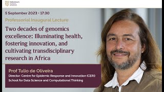 Inaugural Lecture 2023 Prof Tulio de Oliveira [upl. by Irod]