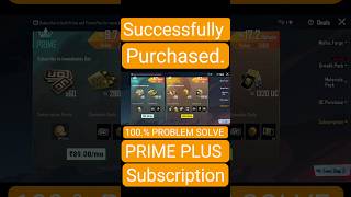 bgmi prime plus successfully purchased problem 100 solve ✅ bgmi pubg shorts problem primeplus [upl. by Eiznikam222]