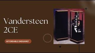 Everything you need Vandersteen 2CE review [upl. by Haek]