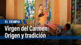 ¿Por qué la virgen del Carmen es la virgen de los conductores  El Tiempo [upl. by Aisorbma331]