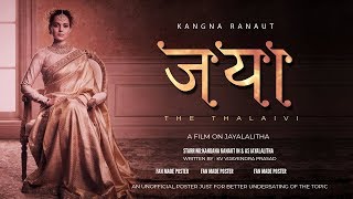 Jaya The Thalaivi Movie 2019  Starring Kangana Ranaut [upl. by Osrit393]