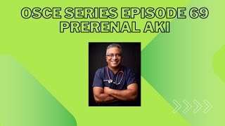 OSCE Series Episode 69  Prerenal AKI [upl. by Chuck925]