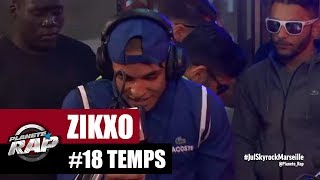 Zikxo  Freestyle 18 Temps PlanèteRap [upl. by Adnohrahs]