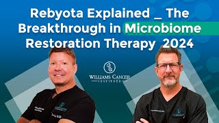 Rebyota Explained  The Breakthrough in Microbiome Restoration Therapy 2024 Update  Ep 35 Part 1 [upl. by Fortuna]