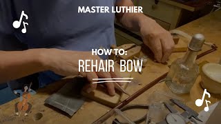 Masterclass in Bow Maintenance Rehairing a Violin Bow 🎻 BowRehair luthier [upl. by Eelnayr285]