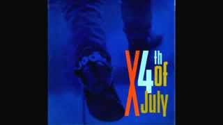 Fourth 4th of July  X LP Version 1987 [upl. by Hynes]