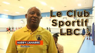 Le Club Sportif LBC LouisbourgCartierville  Coach Harry L [upl. by Noled]