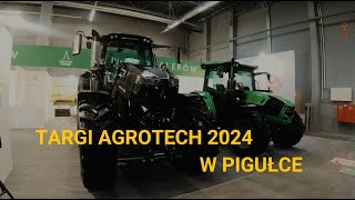 TARGI ROLNICZE AGROTECH KIELCE 2024 W SKRÓCIE [upl. by Melba]