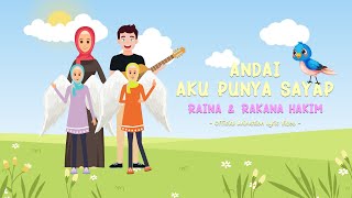 ANDAI AKU PUNYA SAYAP  RAINA amp RAKANA HAKIM  OFFICIAL ANIMATION LYRIC VIDEO [upl. by Onirotciv]