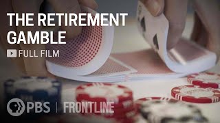 The Retirement Gamble full documentary  FRONTLINE [upl. by Ande549]