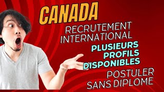 recrutement international au Canada postuler sans diplome canada travail visacanada [upl. by Maurits]