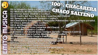 100  Chacareras  Chaco Salteño [upl. by Latashia]