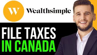 NEW HOW TO FILE TAXES IN CANADA THROUGH WEALTH SIMPLE IN 2024 BEST METHOD [upl. by Linker]