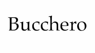 How to Pronounce Bucchero [upl. by Tutto]