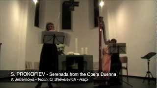 S PROKOFIEV  Serenada from the opera Duenna Veronika Jefremowa  Violin Olga Shevelevich  Harp [upl. by Emarej]