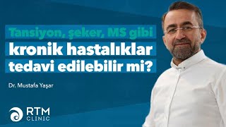 Tansiyon şeker MS gibi kronik hastalıklar tedavi edilebilir mi I Prof Dr Mustafa YAŞAR [upl. by Aivilo]