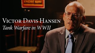 Victor Davis Hanson  Tank Warfare in World War II [upl. by Klump780]