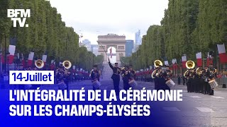 Défilé du 14Juillet lintégralité de la cérémonie sur les ChampsÉlysées [upl. by Ajam973]