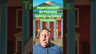 Imparcialidade do Processo Judicial na Esfera Tributária oab tributário prova informação ctn [upl. by Sucramaj819]