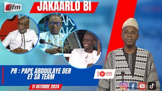 🚨🚨TFM LIVE  JAKAARLO BI avec Pape Abdoulaye DER et sa team  11 Octobre 2024 [upl. by Polish]