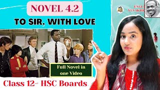 To Sir With Love Class 12 Novel 42 One Shot Explanation  Maharashtra Board [upl. by Anaujit69]