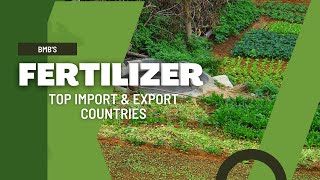 FERTILIZER TOP IMPORT AND EXPORT COUNTRIES  LARGEST FERTILIZER PRODUCING COUNTRIES [upl. by Bornie]