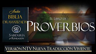 LIBRO DE PROVERBIOS COMPLETO AUDIO BIBLIA NTV DRAMATIZADA NUEVA TRADUCCION VIVIENTE [upl. by Eaner]