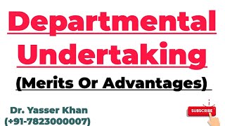 Departmental Undertaking  Merits Or Advantages of Departmental Undertaking [upl. by Irakab]