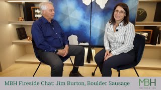 Jim Burton from Boulder Sausage  MBH Fireside Chat with Melissa Shea [upl. by Bradley]