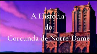 A História do Corcunda de NotreDame [upl. by Anuat]