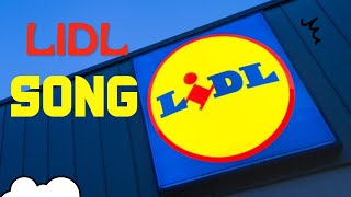 Lidl Song [upl. by Ernie798]