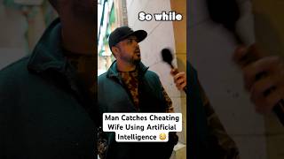 Man Catches Cheating Wife Using Artificial Intelligence [upl. by Anitsihc66]