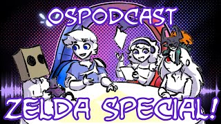 OSPodcast ZELDA SPECIAL [upl. by Rehc307]