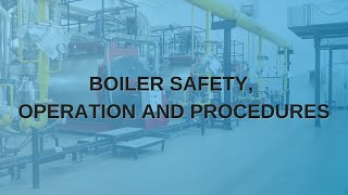 Basic Boiler Safety Operations and Procedures Webinar TPC Training [upl. by Hoisch]