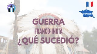 🔵 La Guerra FRANCOINDIA en 5 minutos [upl. by Waylen193]