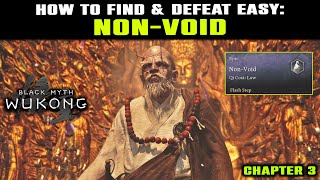 How to FIND NonVoid Boss  How to BEAT NonVoid Guide Explained  Black Myth Wukong [upl. by Paton677]