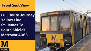 RDS Full Route Journey Yellow Line  Tyne amp Wear Metro  St James To South Shields  Metrocar 4063 [upl. by Einahets913]