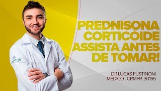 PREDNISONA Corticóide assista antes de tomar  Dr Lucas Fustinoni  Médico  CRMPR 30155 [upl. by Juetta]