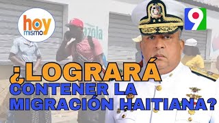 ¿Nuevo Director de Migración logrará contener la migración haitiana  Hoy Mismo [upl. by Bullard]