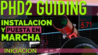 PHD2 Guiding  Instalación y puesta en marcha [upl. by Innig273]