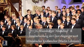 Windsbacher Knabenchor  quotAbendliedquot JG Rheinberger amp Verabschiedung der ChorAbgänger 2018 [upl. by Buck]