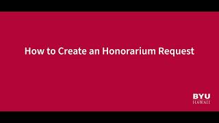 How to Create an Honorarium Request [upl. by Safier18]