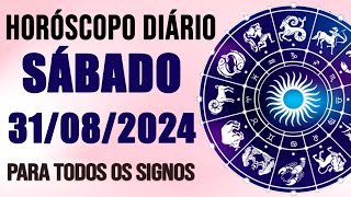 HORÓSCOPO DO DIA PARA TODOS OS SIGNOS  SÁBADO DIA 310824 SIGNOS DO DIA DE HOJE [upl. by Kalagher]