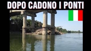 DOPO CADONO I PONTI  guardate sul fiume Po [upl. by Orestes960]