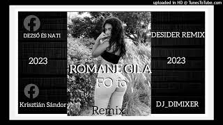 Romane gila  Fo fo RemixDESIDER amp DJDIMIXER 2023 [upl. by Pelag973]