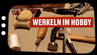 135  Werkeln im Hobby [upl. by Einon]