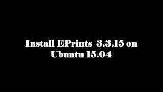 Install EPrints 3315 On Ubuntu 15 04 [upl. by Noorah]