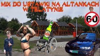 🔥█▬█ █ ▀█▀ MIX DO USTAWKI NA ALTANKACH W TELATYNIE █▬█ █ ▀█▀🔥 [upl. by Airetnohs483]