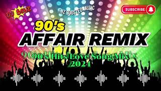 90s Love Song  Nonstop Affair Remix BASS BOOSTED 🔊 🎧  BBM 🔥 [upl. by Tybi]